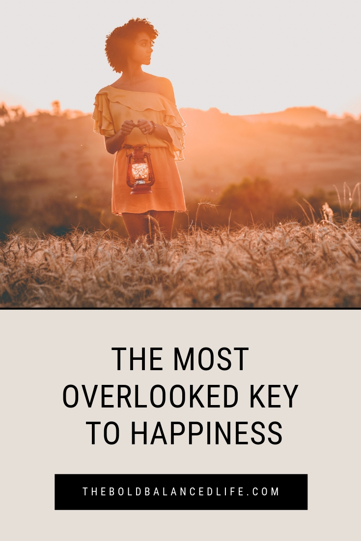 The Most Overlooked Key to Happiness | The Bold+Balanced Life by Alex Benkast