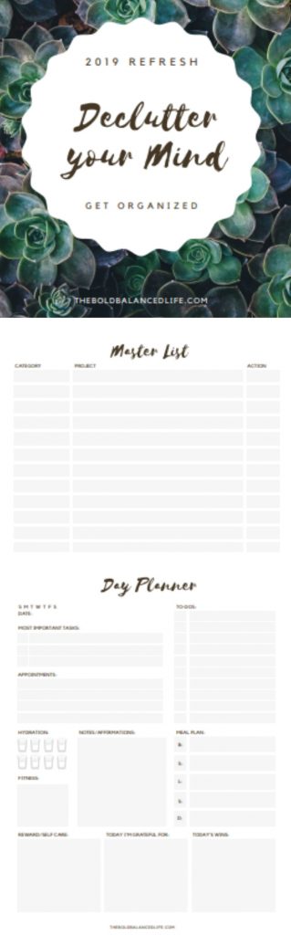 2019 Refresh - Declutter Your Mind - Free Master List + Day Planner by The Bold+Balanced Life